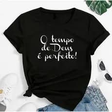 T-Shirt Feminina Evangélica “O Tempo de Deus é Perfeito” em Viscolycra | Não Fica Transparente
