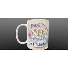 Caneca Para a melhor mãe do mundoDia das mãesMega Oferta!!!!