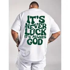 Camiseta Masculina Basica It's Never Luck Nunca Foi Sorte Sempre Foi Deus 100% Algodão Frente e Costas