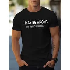 Camiseta Masculina Basica I May Be Wrong Talvez Eu Esteja Errado Mas é Bem Improvavel Algodao 100% Moda Estilo