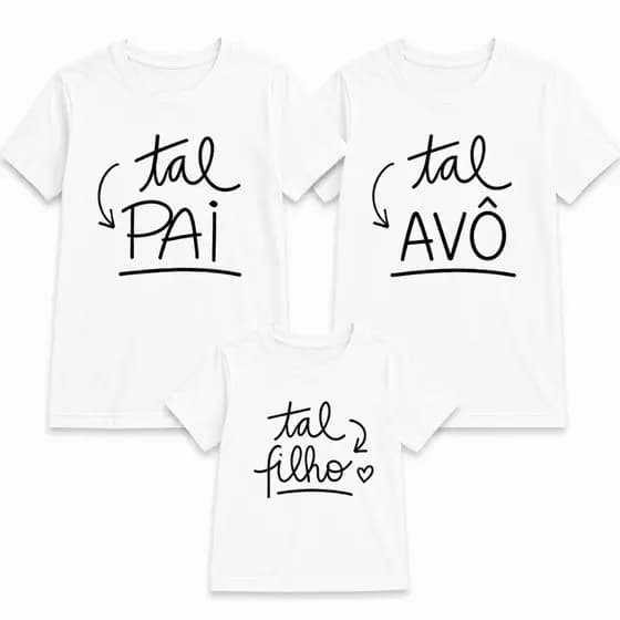 Kit 3 Camisa Camiseta Pai e Filho "Tal Pai Tal Filho Tal Avô"  100% Algodão Casual  Básica Dia dos Pais