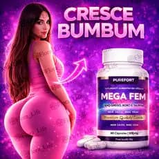 Cresce Bumbum | Cresce perna | Aumenta Glúteos | Mega Feme | Original
