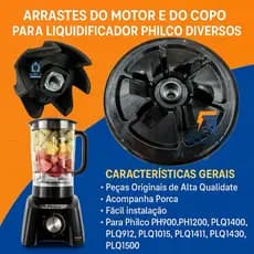 Arraste do Motor e Do Copo Liquidificador Philco PH700 / PH800 / PH900 / PH1200 / PLQ1400 Originais