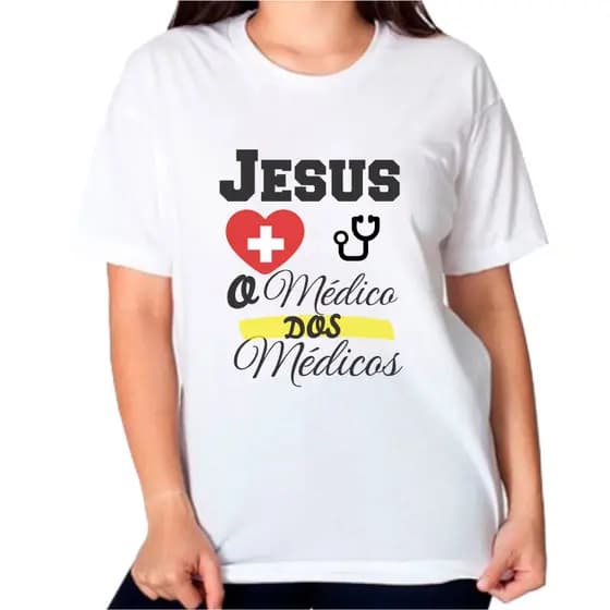 Camiseta Infantil e Adulto Estampada Jesus o Médico Dos Médicos 100% Algodão Envio Imediato