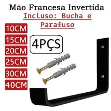 KIT 4 PEÇAS MÃO FRANCESA 10-15-20-25-30 CM Com Bucha e Parafusos Mão Francesa Suporte Cantoneira Invertido