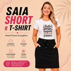 Saia Short ,T-Shirt - Moda Fitness evangélica