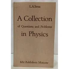 A COLLECTION OF QUESTIONS AND PROBLEMS IN PHYSICS autor L. A. SENA