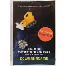 O Guia do Mochileiro das Galáxias / vol. 1 - O Mochileira das Galáxias autor Douglas Adams
