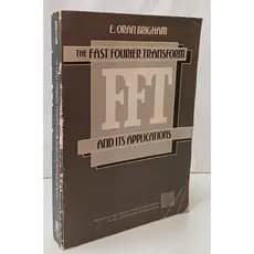 THE FAST FOURIER TRANSFORM AND ITS APPLICATIONS autor E. ORAN BRIGHAM