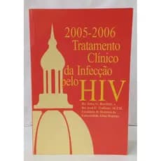2005-2006 TRATAMENTO CLÍNICO DA INFECÇÃO PELO HIV autor JOHN G. BARTLETT / JOEL E. GALLANT