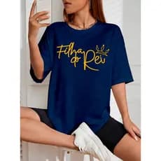 Camiseta Filha do Rei Feminina Frase Bíblica Fé em Deus Presente Especial