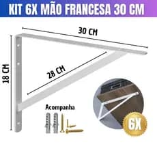 Kit 6x Mão Francesa 30cm Branca + Parafusos + Buchas Prateleira Suporte Resistente