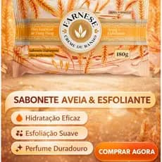Sabonete Farnese Aveia e Esfoliante 180g – Hidratação, Limpeza Suave e Perfume Duradouro
