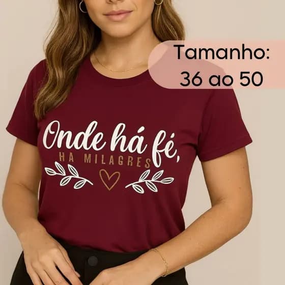 Blusa Feminina Algodão Cristã Evangélica TShirt Camiseta Onde há Fé Marsala