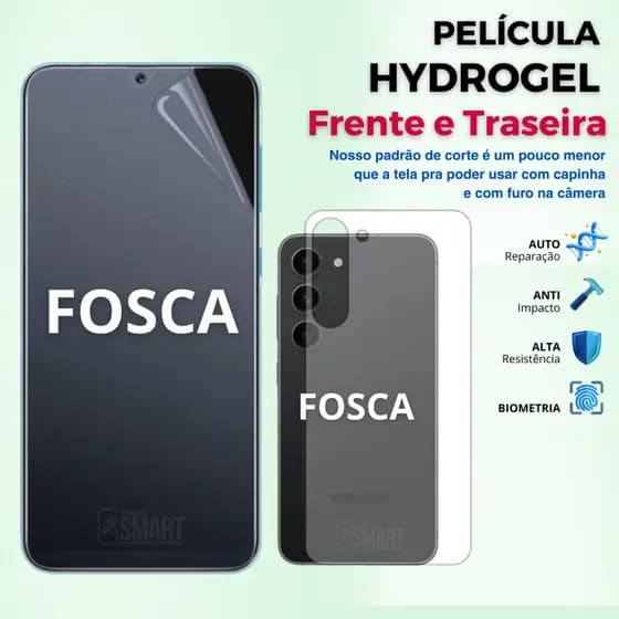 Kit Película Hidrogel FOSCA PREMIUM Flexível para TELA E TRASEIRA de Samsung Galaxy A56 A36 A16 S25