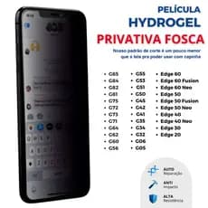 Pelicula Hidrogel PRIVATIVA FOSCA PREMIUM Anti Impacto para MOTOROLA TODOS OS MODELOS G e Edge