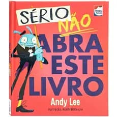 Livro Infantil Não Abra Este Livro...Sério! HappyBooks