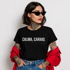 Camiseta Feminina Preta T-shirt  Estampa Frases Calma Caraio Meme Blusa Algodão Cor Estampa Surpresa