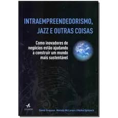 Intraempreendedorismo, jazz e outras coisas