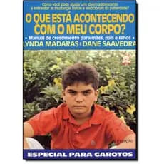 O QUE ESTA ACONTECENDO COM MEU CORPO?  GAROTOS