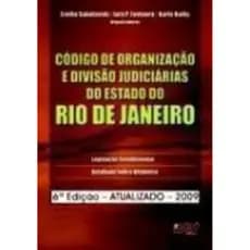 CODIGO DE ORGANIZACAO E DIVISAO JUDICIARIAS DO ESTADO DO RIO DE JANEIRO
