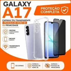 Capa para Samsung Galaxy A17 Transparente TPU ou Kit Proteção Completo com Película de Vidro 3D | Cerâmica| Privacidade.