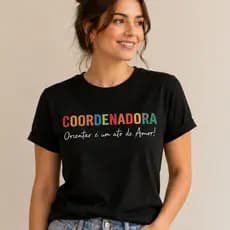 Camiseta Coordenadora Pedagogica Camisa Uniforme Para Coordenação Confortavel  Algodão