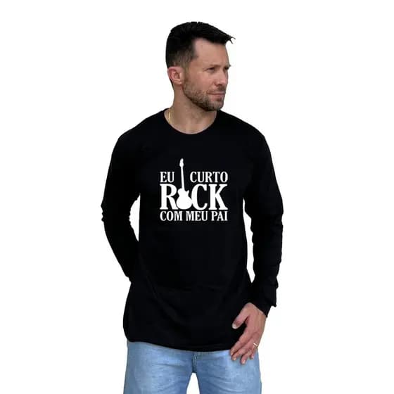 Camiseta Manga Longa Eu Curto Rock Com Meu Pai 100% Algodão - Unissex