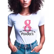 Camiseta Feminina Dia Internacional da Mulher I Presente dia da Mulher I Dia da Mulher Personalizado