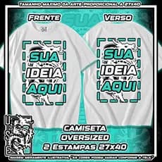 CAMISETA OVERSIZED Personalizada 2 Estampas (27x40) 100% algodão com a sua ideia em DTF