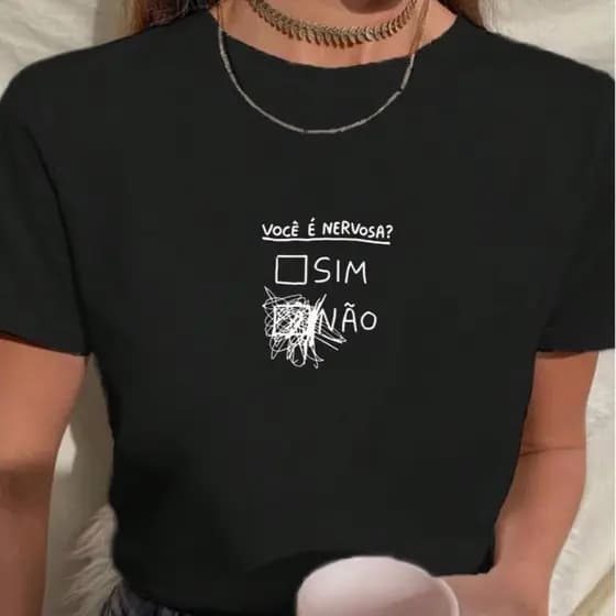 Camiseta Feminina T- Shirt Frase Engraçada Você é Nervosa Sim ou Não 100% Algodão