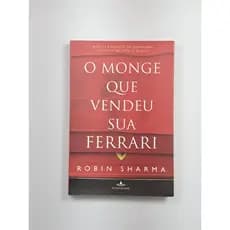 O monge que vendeu sua ferrari - Robin Sharma | Livro Seminovo