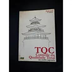 TQC - Controle de qualidade total no estilo japonês