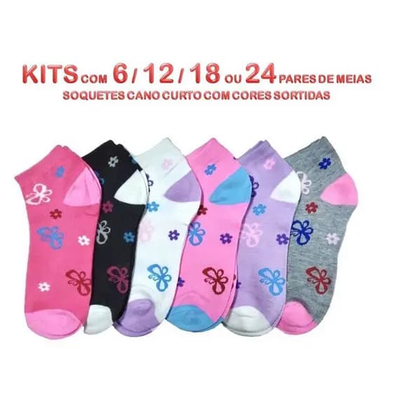 KIT c/ 6 /12/18 e 24 PARES DE MEIAS SOQUETE FEMINIO CORES SORTIDAS CANO CURTO
