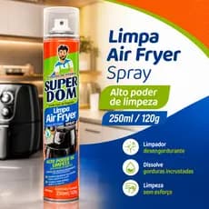 Limpa Air Fryer Super Dom Spray 250ml Desengordurante Remove Dissolve Facil Gorduras Incrustadas