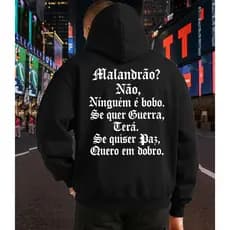 Blusa De Moletom Malandrao Nao Ninguem E Bobo Capuz Flanelado Unissex Premium Urbano Casual Estilo
