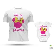 Kit Tal Mãe Tal Filha Body e Camiseta Minnie Mãe de Princesa e Princesa da Mãe