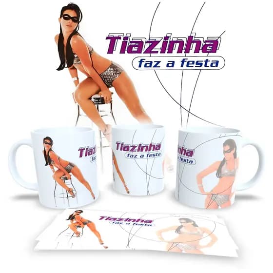 Caneca Personalizada de Porcelana Importada / ESTAMPA EXCLUSIVA / Caneca Tiazinha Faz a Festa