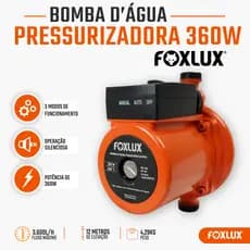 Bomba Pressurizadora Foxlux 220V 360W 3600Lh Compacta e Silenciosa