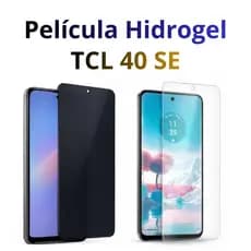 Película Hidrogel TCL 40 SE - ESCOLHA HD ou PRIVACIDADE + Brindes