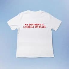 Camiseta My Boyfriend is Literally on Stage
