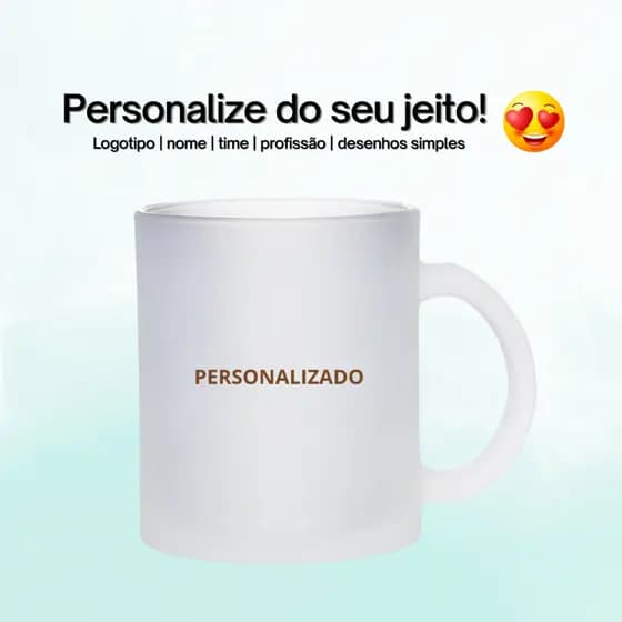 Caneca de Vidro Fosco de 350ml - Nome, Logo, Time, Profissão