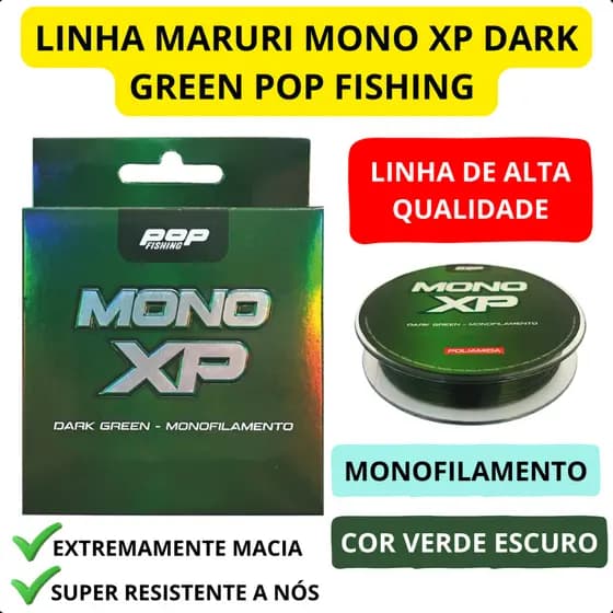 Linha Pesca Monofilamento Maruri Mono XP Dark Green Pop Fishing Resistente