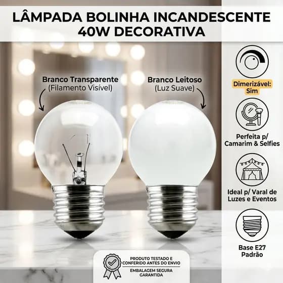 LÂMPADA INCANDESCENTE BOLINHA 40W 127-220V BRANCO TRANSPARENTE/LEITOSO DECORAÇÃO FESTA EVENTOS