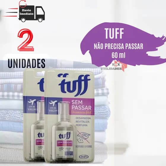 Kit 02 Tuff Sem Passar Desamassa Fácil Tuff Start 60ml Neutraliza Odores Revitaliza e perfuma