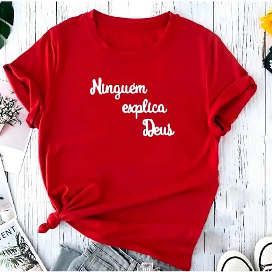 Camiseta camisa Feminina Ninguem Explica Deus Camisa Plus Size