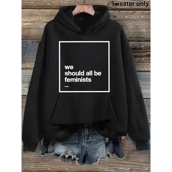 Moletom Casual "Deveríamos ser todas feministas" Letra Impresión Sudadera con Capucha - Cómodo Otoño/Invierno Pullover c