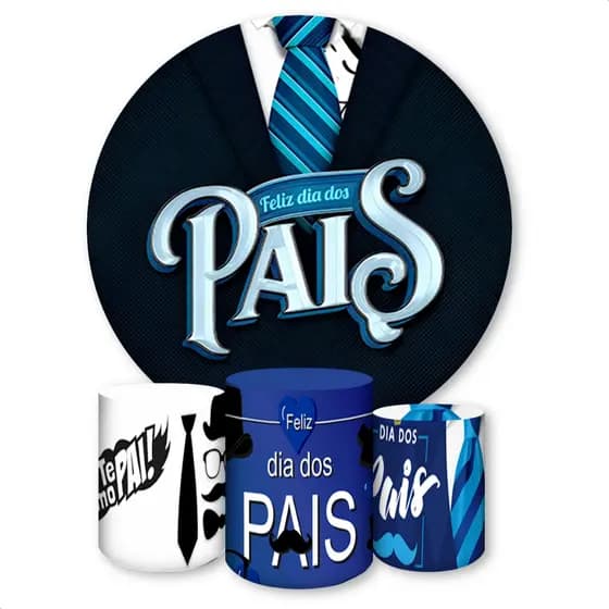 Capa Painel Redondo + Trio Capas De Cilindro Sublimados Para Festas Tema Dia Dos Pais