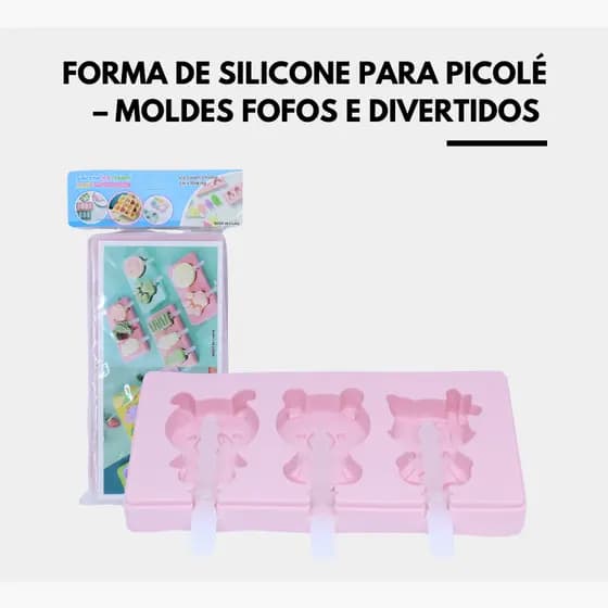 FORMA DE SILICONE PARA PICOLÉ – MOLDES FOFOS E DIVERTIDOS