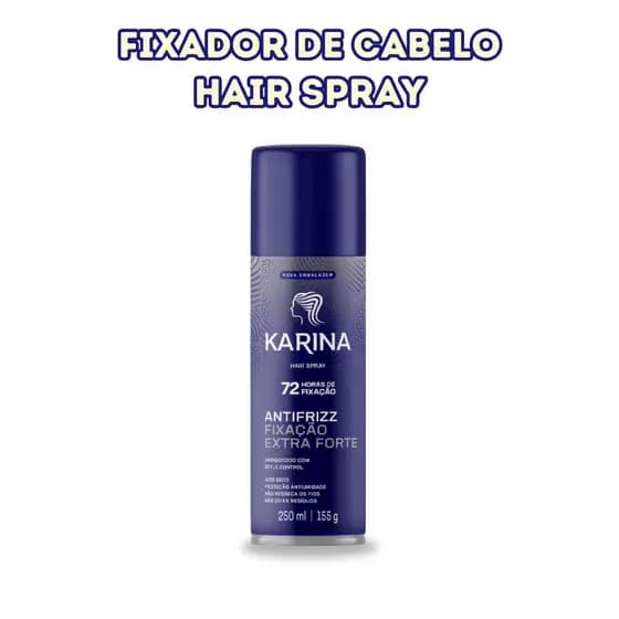 Hair Spray Feminino Karina 250ml Fixação Normal – Brilho Natural – Finalizador Sem Frizz – Laquê